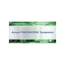 10th Annual ITAR/EAR/OFAC Symposium - Annapolis